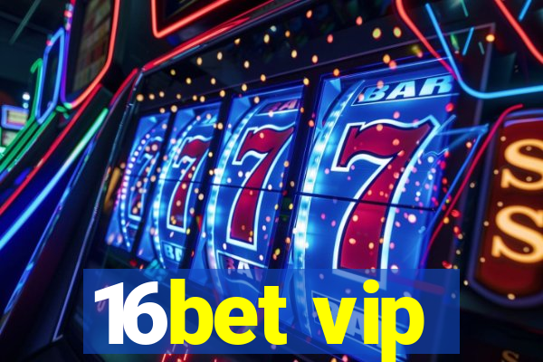 16bet vip